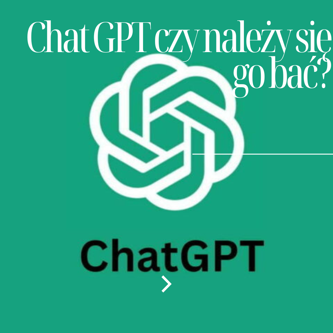 Chat GPT czy należy się go bać?